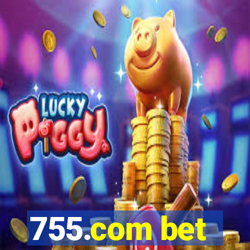 755.com bet